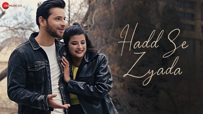 Hadd Se Zyada Song Lyrics - Rohit Dubey