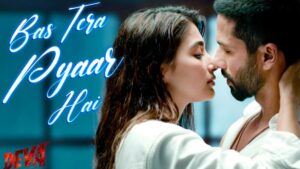 Bas Tera Pyaar Hai Song Lyrics